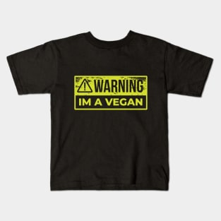 Warning I m A vegan Kids T-Shirt